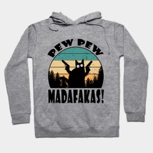 pew pew madafakas Hoodie